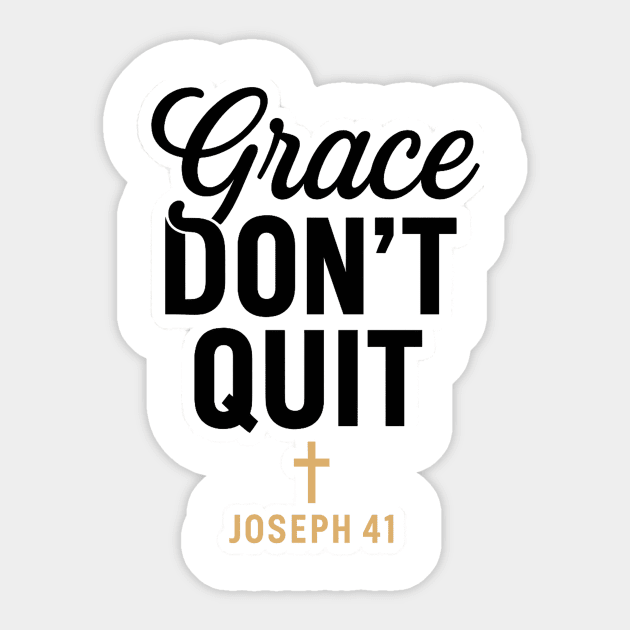 Grace Don't Quit Joseph 41 Christian Gift Sticker by Joseph41